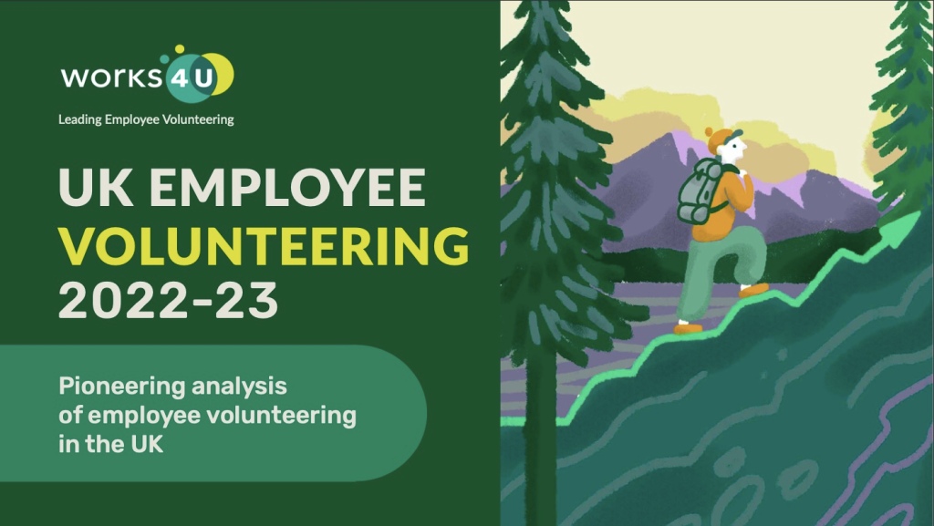 UK Employee Volunteering 2022-23 Report from employee volunteering specialists Works4U